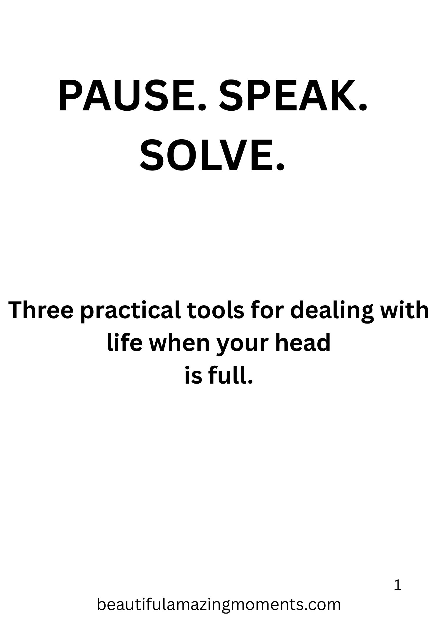 PAUSE. SPEAK. SOLVE.