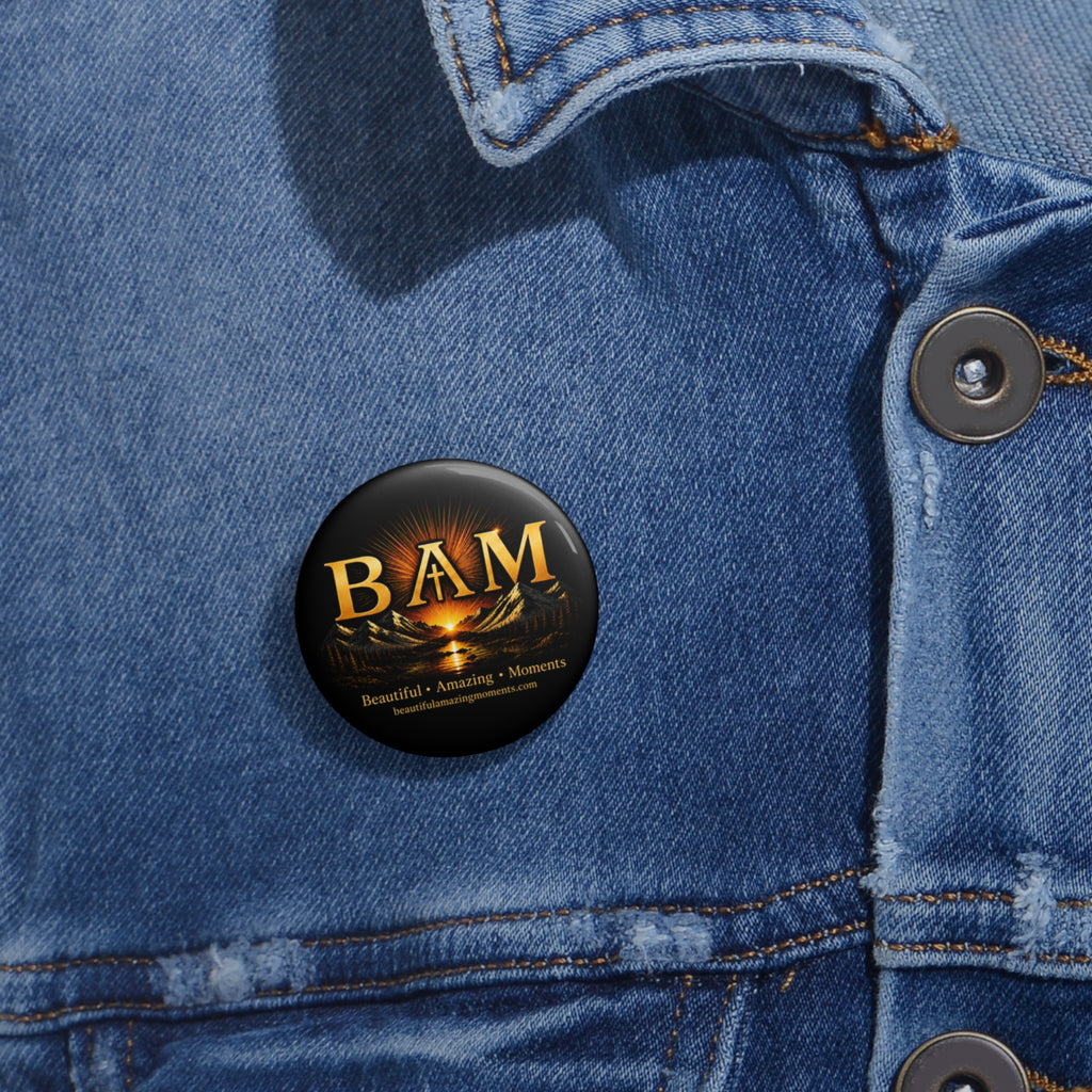 BAM – Wear the Moment | Custom Pin ButtonCustom Pin Buttons